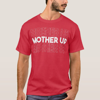 Mor Up-vän T Shirt