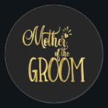 Mor vid Bröllopsfesten Groom Shirt Guld Runt Klistermärke<br><div class="desc">Mor vid Bröllopsfesten Groom Shirt Guld</div>
