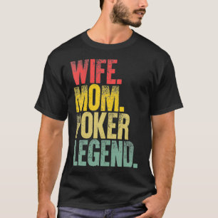 Mor Women Funny Gift Makfe Mamma Poker Legend _1 T Shirt