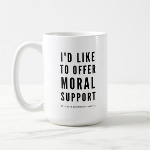 Moral Support Sarcastic Encouragement, citat Kaffemugg