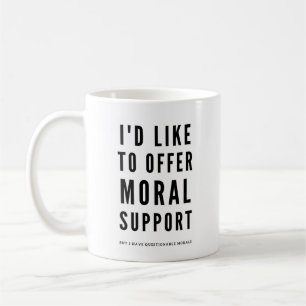 Moral Support Sarcastic Encouragement, citat Kaffemugg