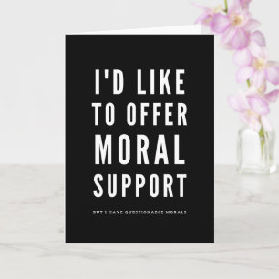 Morala supportcitat för Sarkastic Encouragement Kort