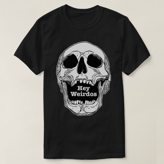 Morbid Podcast. Hej Weirdos skalle T Shirt (Design framsida)