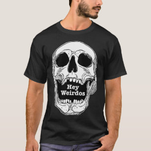 Morbid Podcast. Hej Weirdos skalle T Shirt