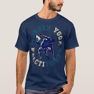 Mord Yoga-utövare T-Shirt