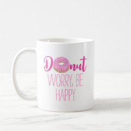 Mörda inte, Var Glad Rosa Text Kaffemugg