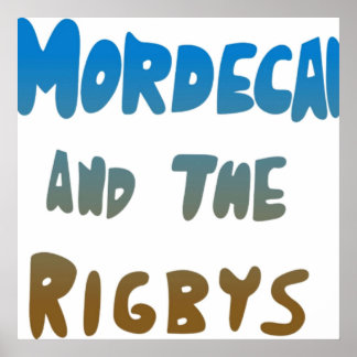 Mordecai och Rigbys Poster