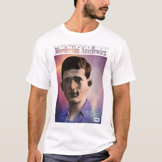 Mordechai Anielewicz Tee