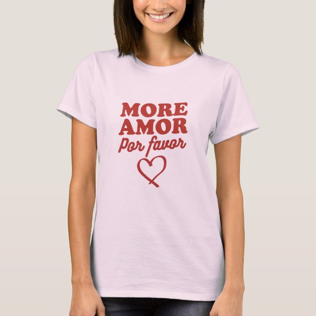 More amor por favor t shirt (Framsida)