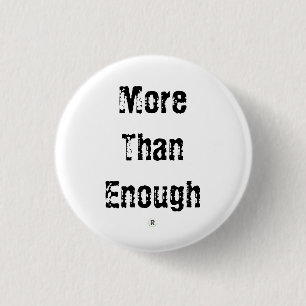 More than enough pin knapp