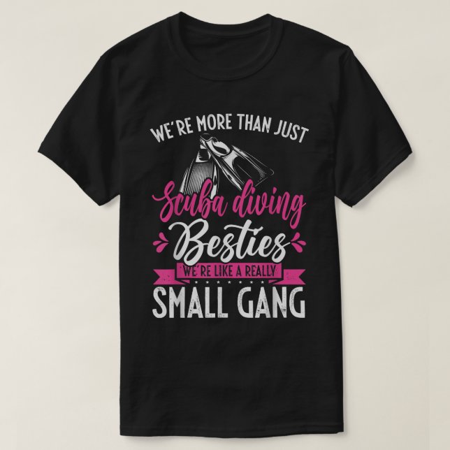 More Than Just Scuba Diving Besties Really A Small T Shirt (Design framsida)
