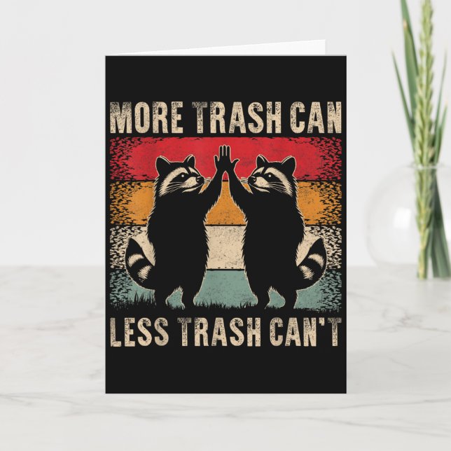 More Trash Can Less Trash Can’t Funny Raccoon  Kort (Framsida)