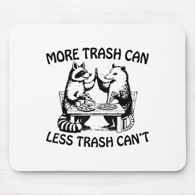 More Trash Can Less Trash Can't Funny Raccoon Ossu Musmatta (Framsidan)
