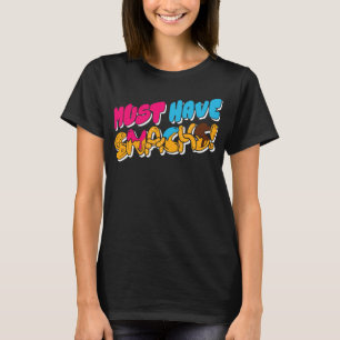 Morejstu Merch Jstu måste ha Snacks T Shirt