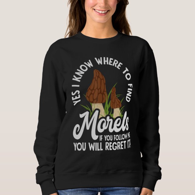 Morel Hunting Mushroom Hunter Don´t Follow Me T Shirt (Framsida)