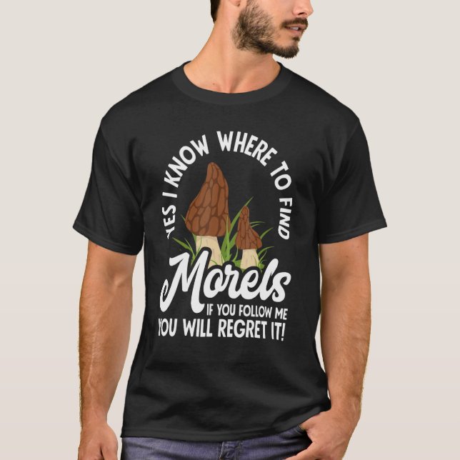 Morel Hunting Mushroom Hunter Don´t Follow Me T Shirt (Framsida)