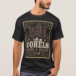 Morel Search Rädding Team - Mushroom Hunting Mushr T Shirt