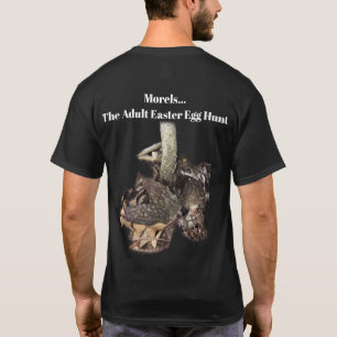 Morels…, Den vuxna påskäggjaktT-tröja T Shirt
