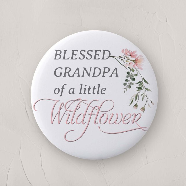 Morfar på Little Wildblomme Flicka Shower Knapp (Grandpa of the little wildflower, Baby Girl Shower family Pin)