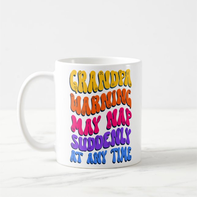 Morfar Varning Kan Sova Plötsligt När Som Helst Ro Kaffemugg (Vänster)