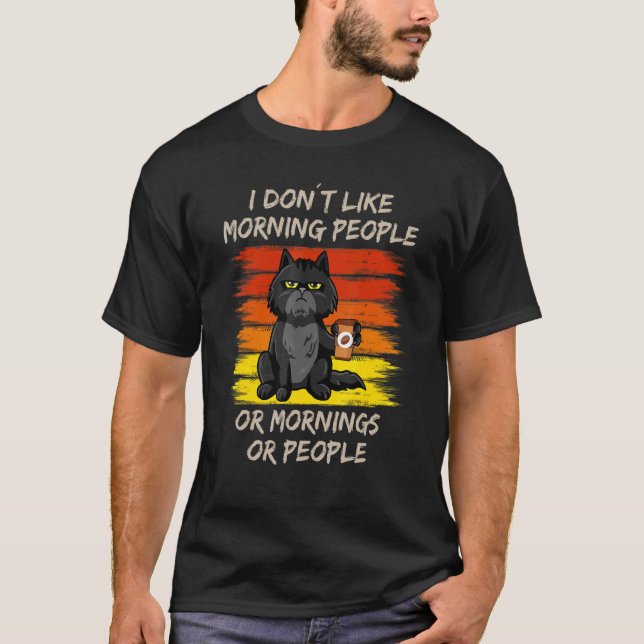 Morgenmuffel Cat jag tycker inte om morgonmännisko T Shirt (Framsida)