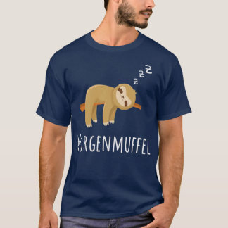 Morgenmuffel T Shirt
