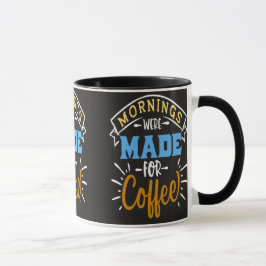Morgnar Var Gjorda för Kaffe Mugg