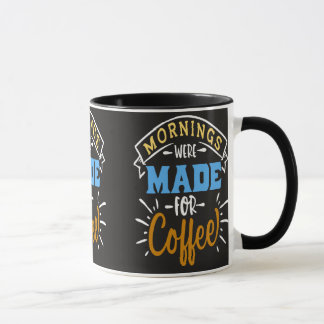 Morgnar Var Gjorda för Kaffe Mugg