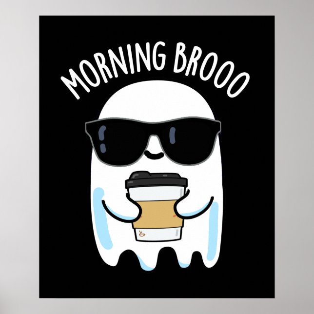 Morgon Broo Funny Ghost Coffee Pun Mörk BG Poster (Framsidan)