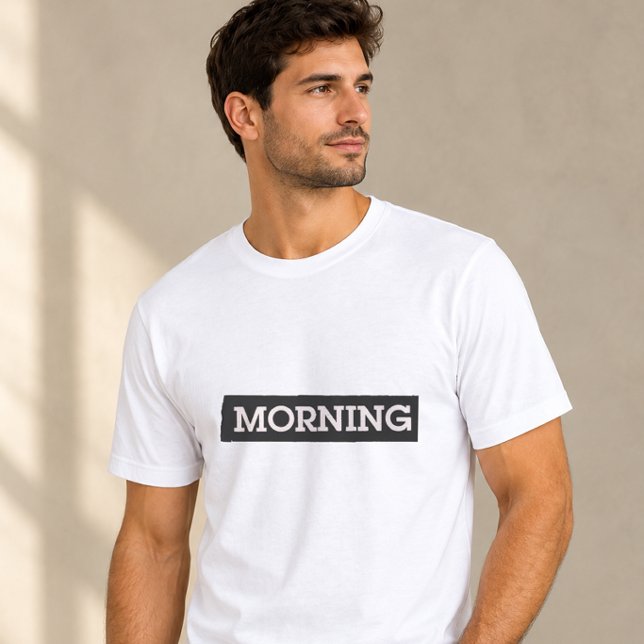 Morgon – Enkel typografidesign T Shirt (Skapare uppladdad)