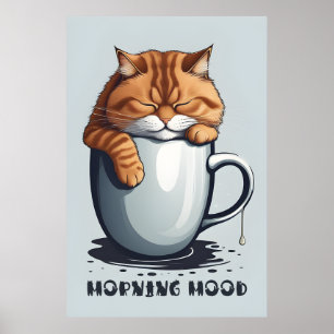 Morgon Mood Cat Funny Cat Mood Poster