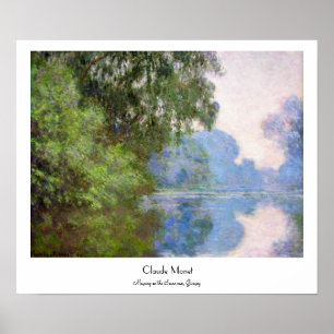 Morgon på Seinen nära Giverny Claude Monet Poster