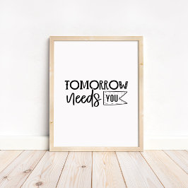 Morgondagen Behöver Dig - Minimalistisk Motiverand Poster