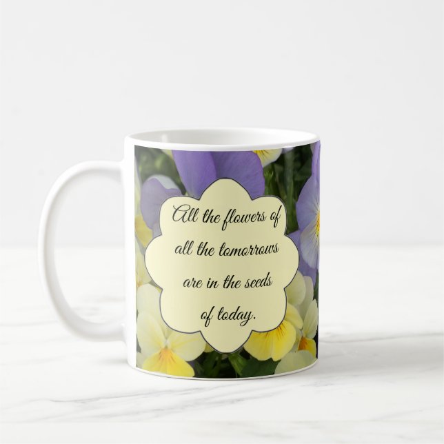Morgondagens blommor är i dagens frön Citat Kaffemugg (Vänster)
