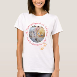 Morgonen Börjar Med Mjuka Tassar, Två Kattbilder T Shirt