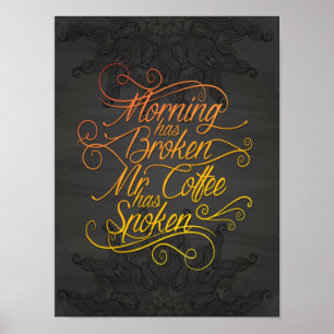morgonen har brutit mr kaffe och talat färg poster