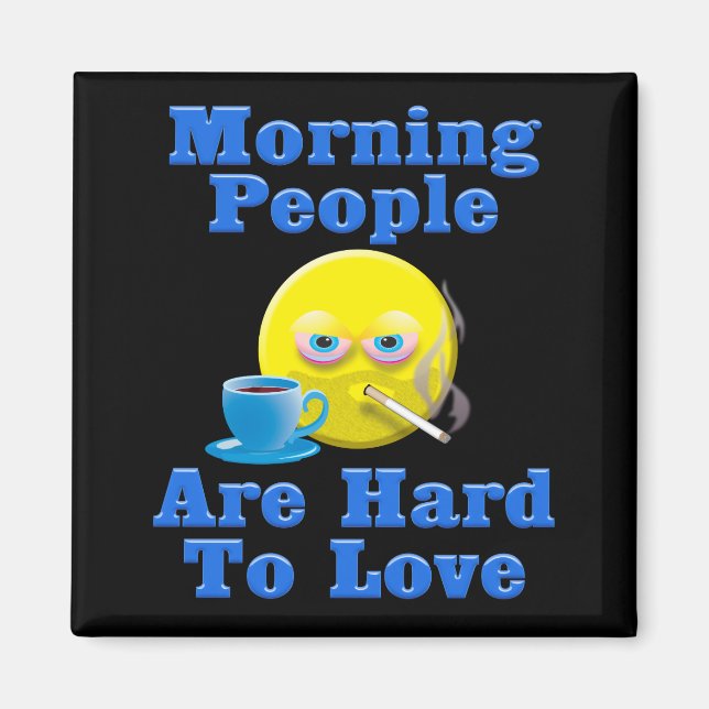 Morgonfolk är svåra att få till Kärlek Magnet (Framsidan)