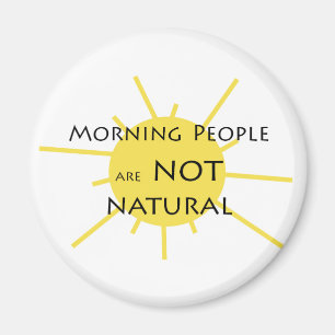 Morgonfolket är INTE naturligt Magnet