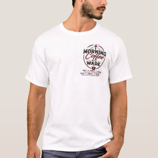 Morgonkaffe med Wade MCW Faith T-Shirt