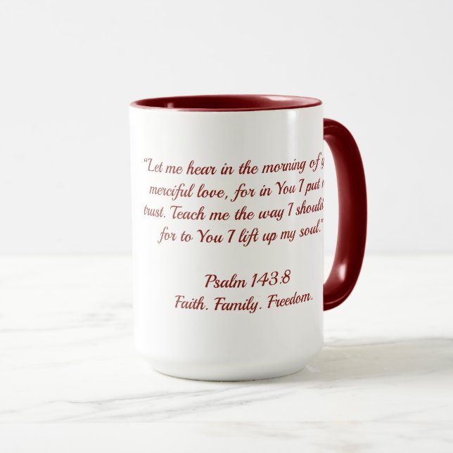 Morgonkaffe med Wade | Psalm 143:8 Tro Mug Mugg (Framsida höger)