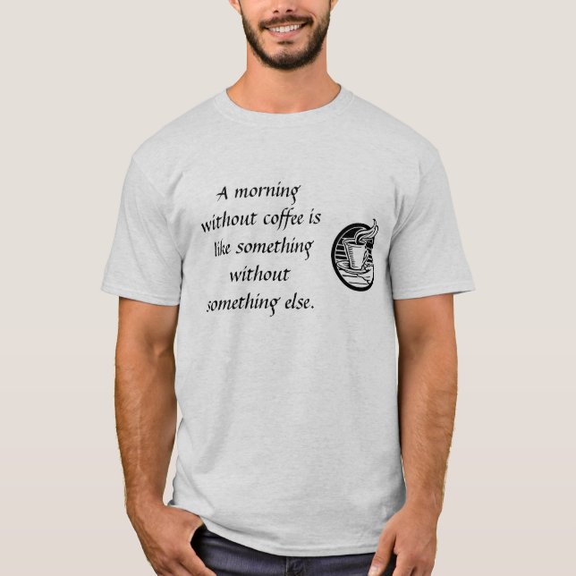 Morgonkaffe Tee Shirt (Framsida)