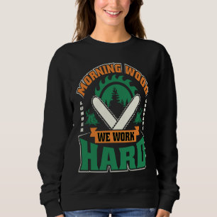 Morgonvirke vi arbetar hårt Snickare T Shirt