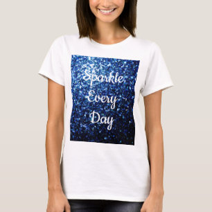 Mörk blått glitter-Gnistra varje dag Anpassa text T Shirt