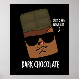 Mörk Chocolate Funny Candy Pun Mörk BG Poster