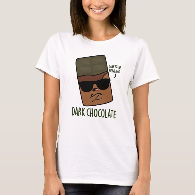 Mörk Chocolate Funny Candy Pun T Shirt (Framsida)