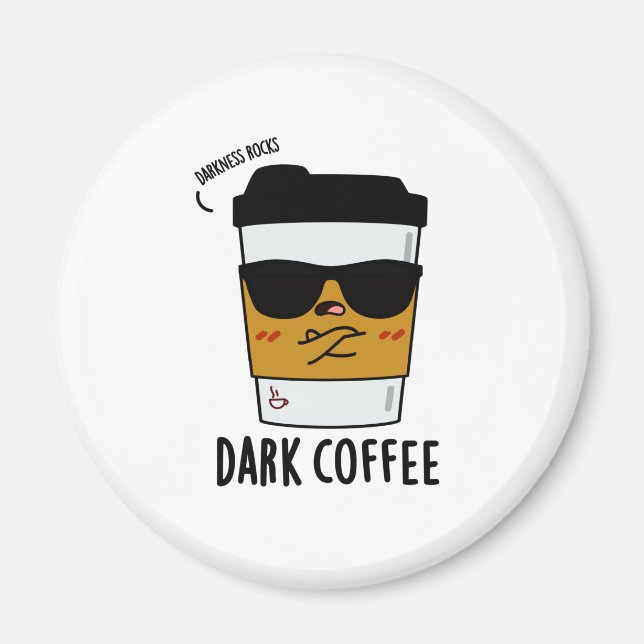 Mörk Coffee Funny Drink Pun Magnet (Framsidan)