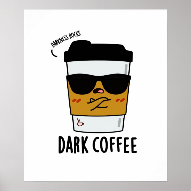 Mörk Coffee Funny Drink Pun Poster (Framsidan)