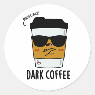 Mörk Coffee Funny Drink Pun Runt Klistermärke