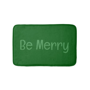 Mörk grönt "be Merry"-badmatta med valfri text Badrumsmatta