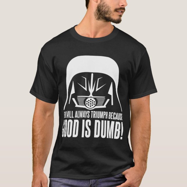Mörk hjälm Ondska kommer alltid att triumfera efte T Shirt (Framsida)